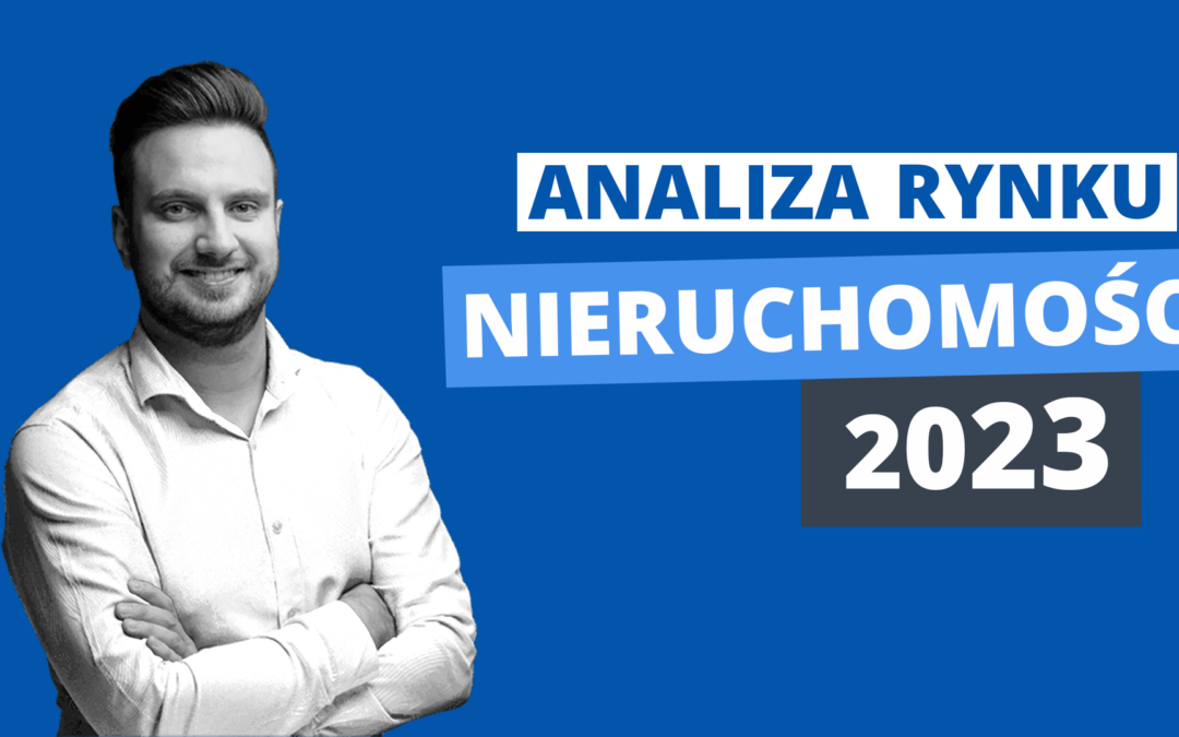 Zmiany na rynku nieruchomości w 2023 roku