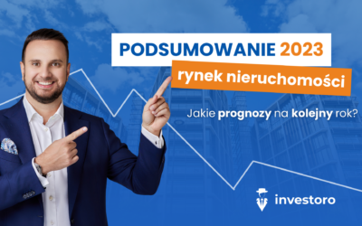 Rok 2023 na rynku nieruchomości – jak wyglądał? Dokąd zmierza rynek obecnie?